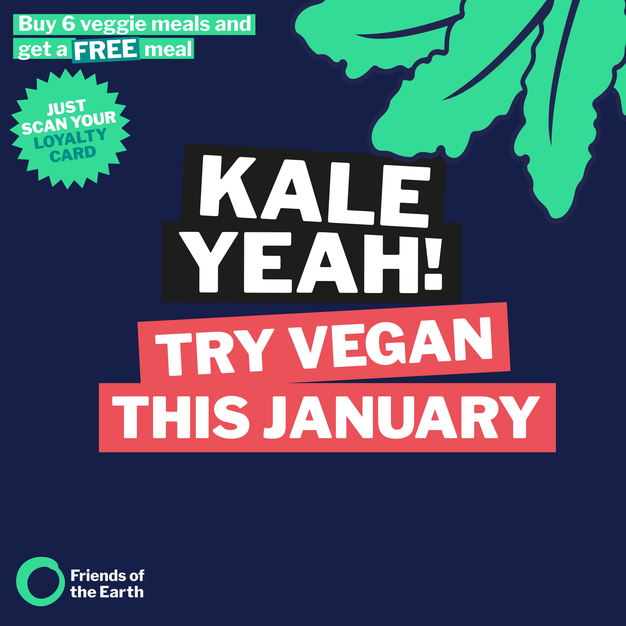 An image that read "Kale Yeah! Try vegan this January" and also explains the loyalty scheme